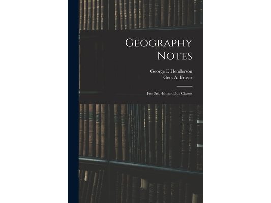 Geography Notes: For 3rd, 4th and 5th Classes