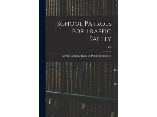School Patrols for Traffic Safety; 1956