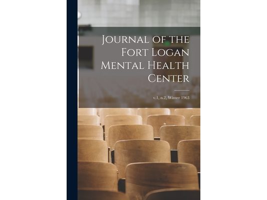 Journal of the Fort Logan Mental Health Center; v.1, n.2, Winter 1963