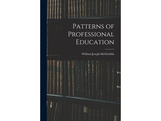 Patterns of Professional Education