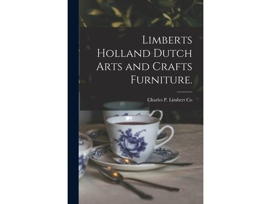 Limberts Holland Dutch Arts and Crafts Furniture.