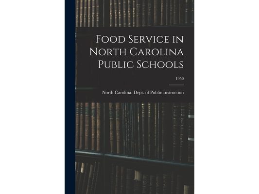 Food Service in North Carolina Public Schools; 1950