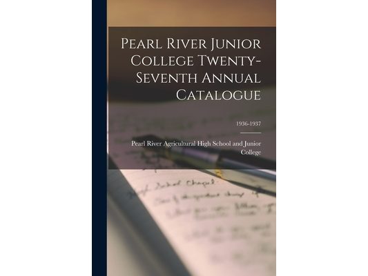 Pearl River Junior College Twenty-Seventh Annual Catalogue; 1936-1937