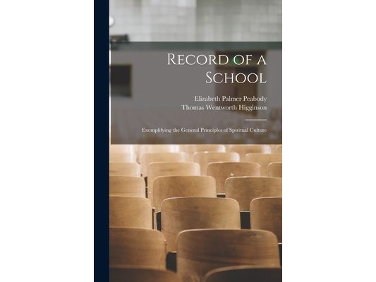Record of a School: Exemplifying the General Principles of Spiritual Culture