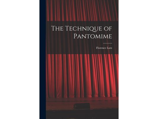 The Technique of Pantomime