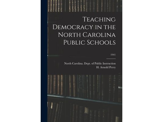 Teaching Democracy in the North Carolina Public Schools; 1941