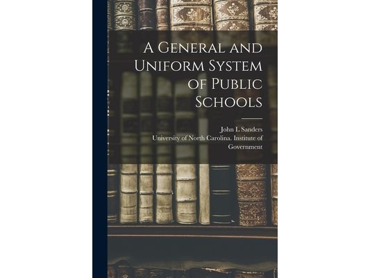 A General and Uniform System of Public Schools