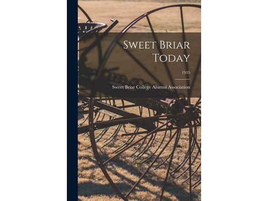 Sweet Briar Today; 1935