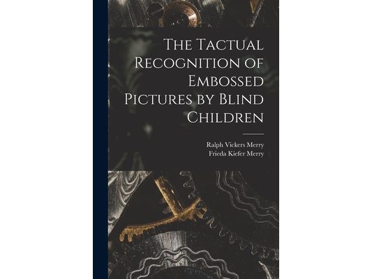 The Tactual Recognition of Embossed Pictures by Blind Children