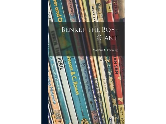 Benkei, the Boy-giant