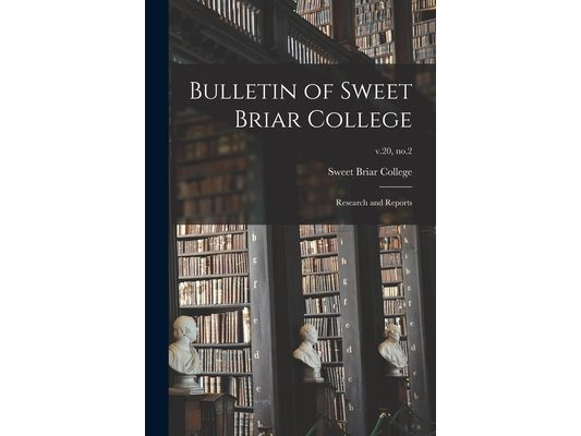 Bulletin of Sweet Briar College: Research and Reports; v.20, no.2