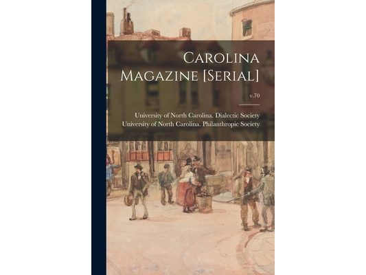 Carolina Magazine [serial]; v.70