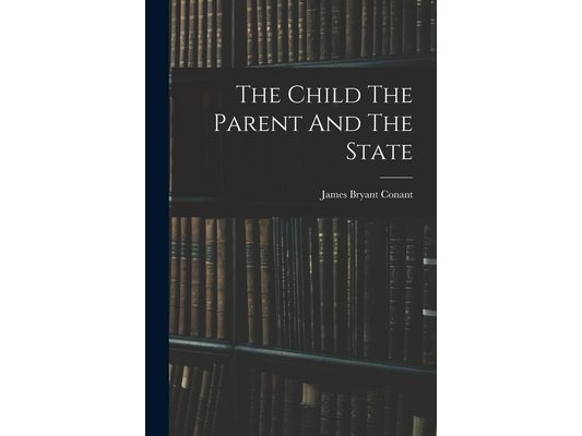 The Child The Parent And The State