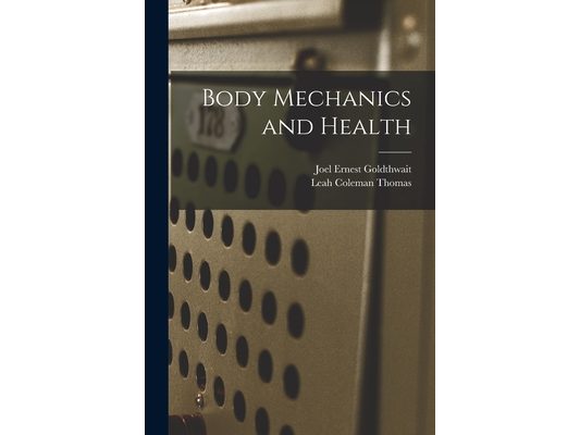 Body Mechanics and Health