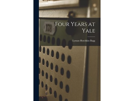 Four Years at Yale