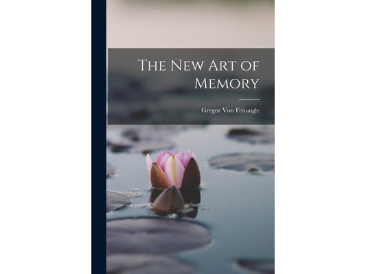 The New Art of Memory