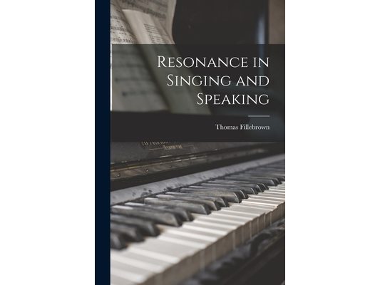 Resonance in Singing and Speaking