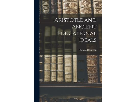 Aristotle and Ancient Educational Ideals
