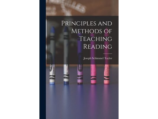 Principles and Methods of Teaching Reading