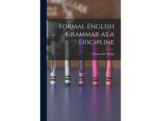 Formal English Grammar as a Discipline
