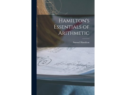 Hamilton's Essentials of Arithmetic