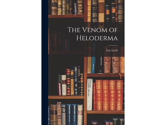 The Venom of Heloderma