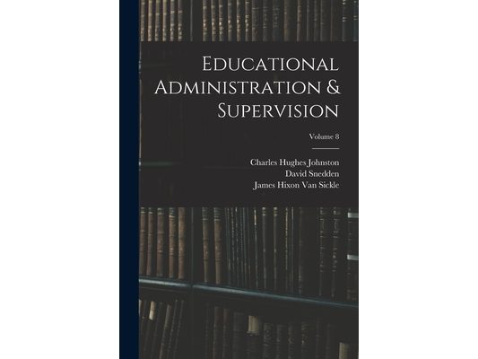 Educational Administration & Supervision; Volume 8