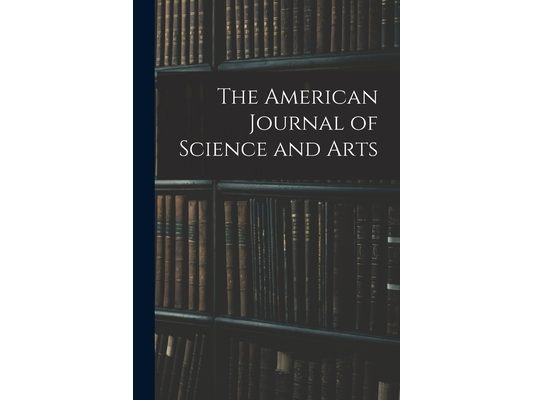 The American Journal of Science and Arts