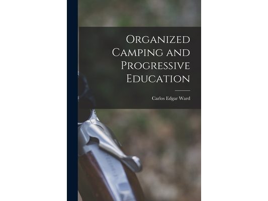 Organized Camping and Progressive Education