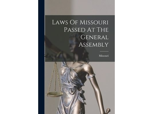 Laws Of Missouri Passed At The General Assembly