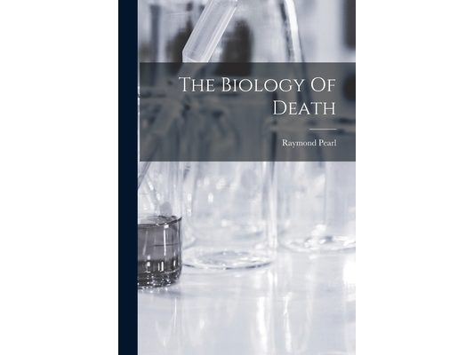 The Biology Of Death
