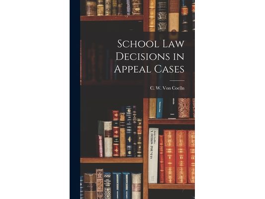 School Law Decisions in Appeal Cases