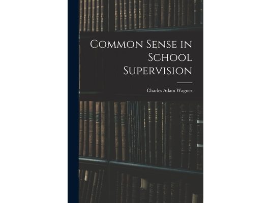 Common Sense in School Supervision