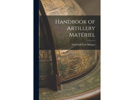 Handbook of Artillery Matériel