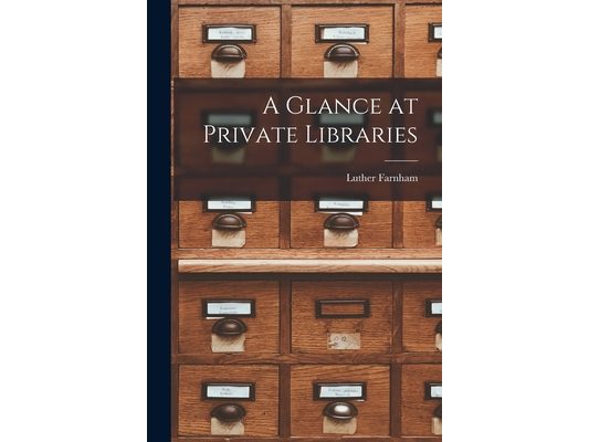 A Glance at Private Libraries