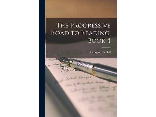 The Progressive Road to Reading, Book 4