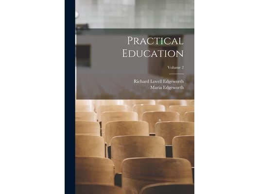 Practical Education; Volume 2