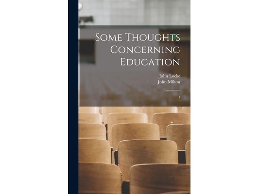Some Thoughts Concerning Education: 1