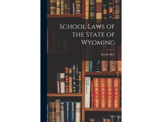 School Laws of the State of Wyoming