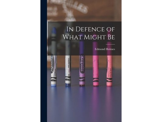In Defence of What Might Be