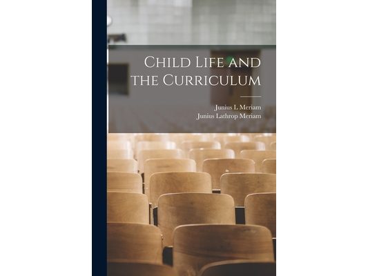 Child Life and the Curriculum