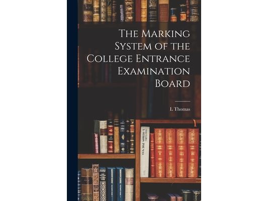 The Marking System of the College Entrance Examination Board