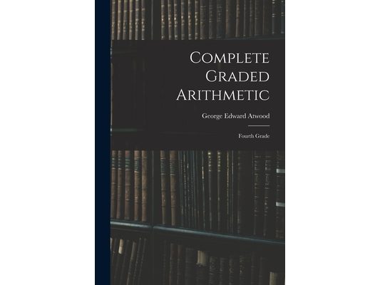 Complete Graded Arithmetic: Fourth Grade