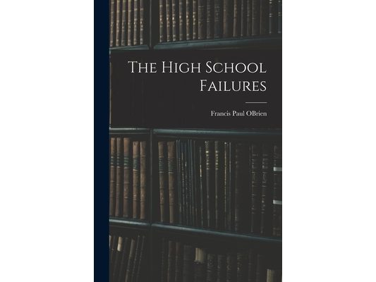 The High School Failures