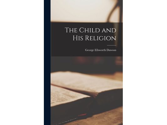 The Child and His Religion