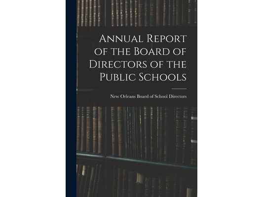 Annual Report of the Board of Directors of the Public Schools