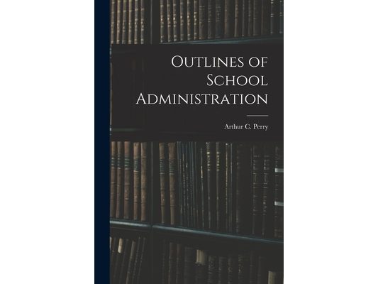 Outlines of School Administration