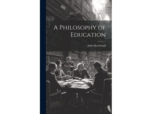 A Philosophy of Education