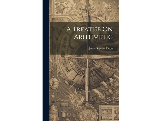 A Treatise On Arithmetic