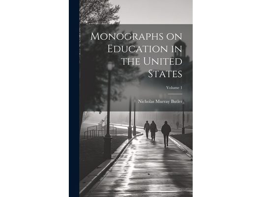Monographs on Education in the United States; Volume 1